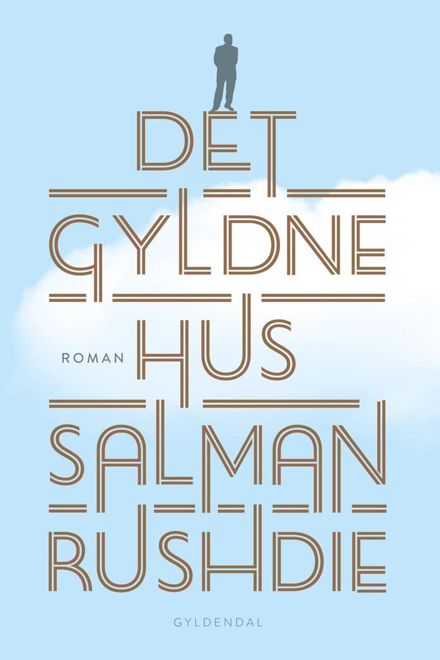 Salman Rushdie: Det Gyldne Hus : roman