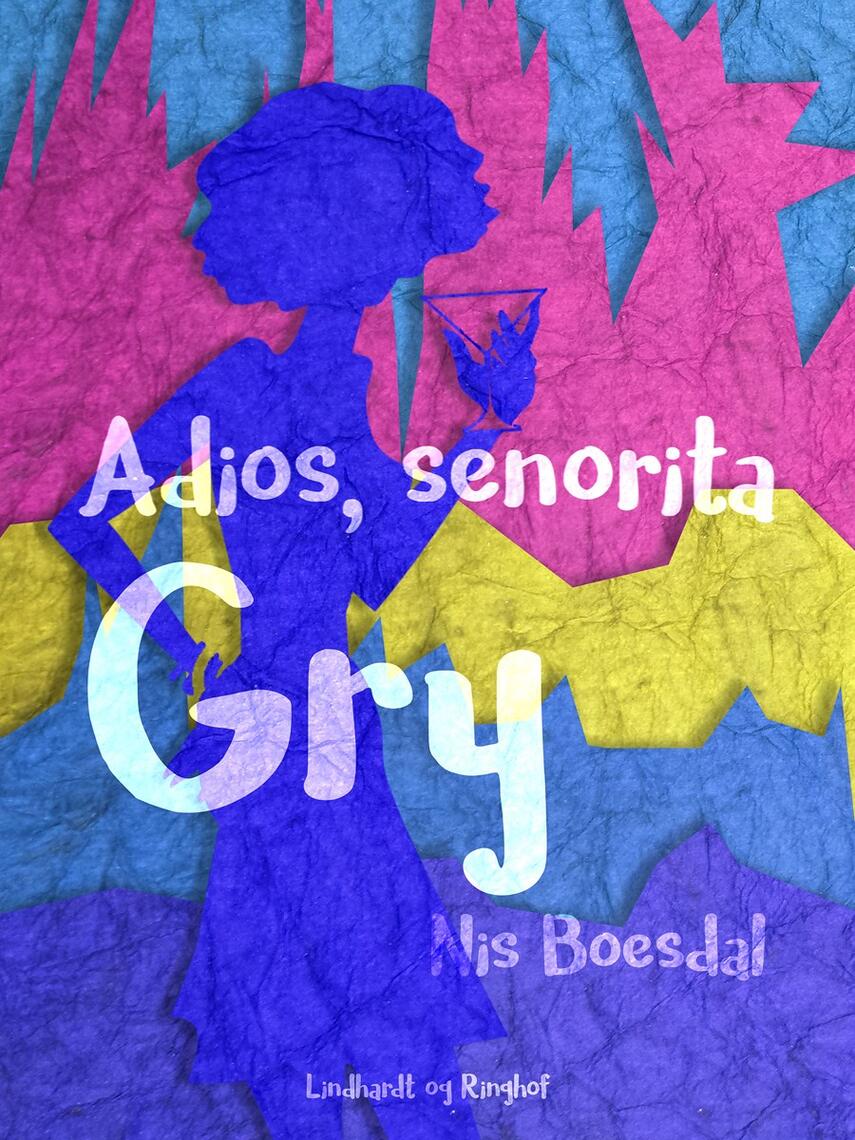 Nis Boesdal: Adios, senorita Gry