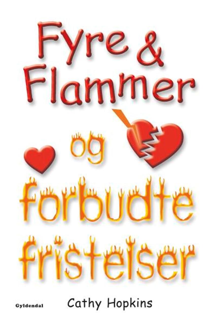 Cathy Hopkins: Fyre & flammer og forbudte fristelser