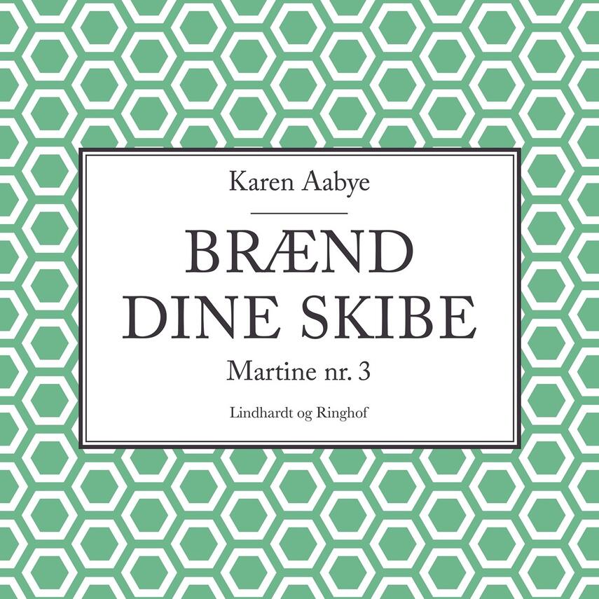 Karen Aabye: Brænd dine skibe