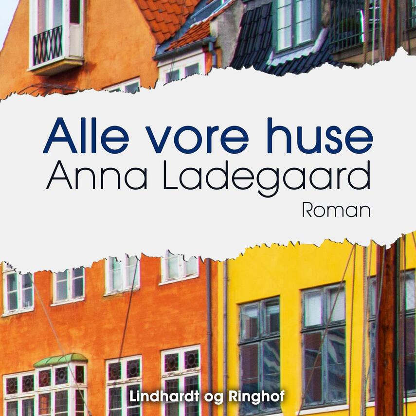 Anna Ladegaard: Alle vore huse