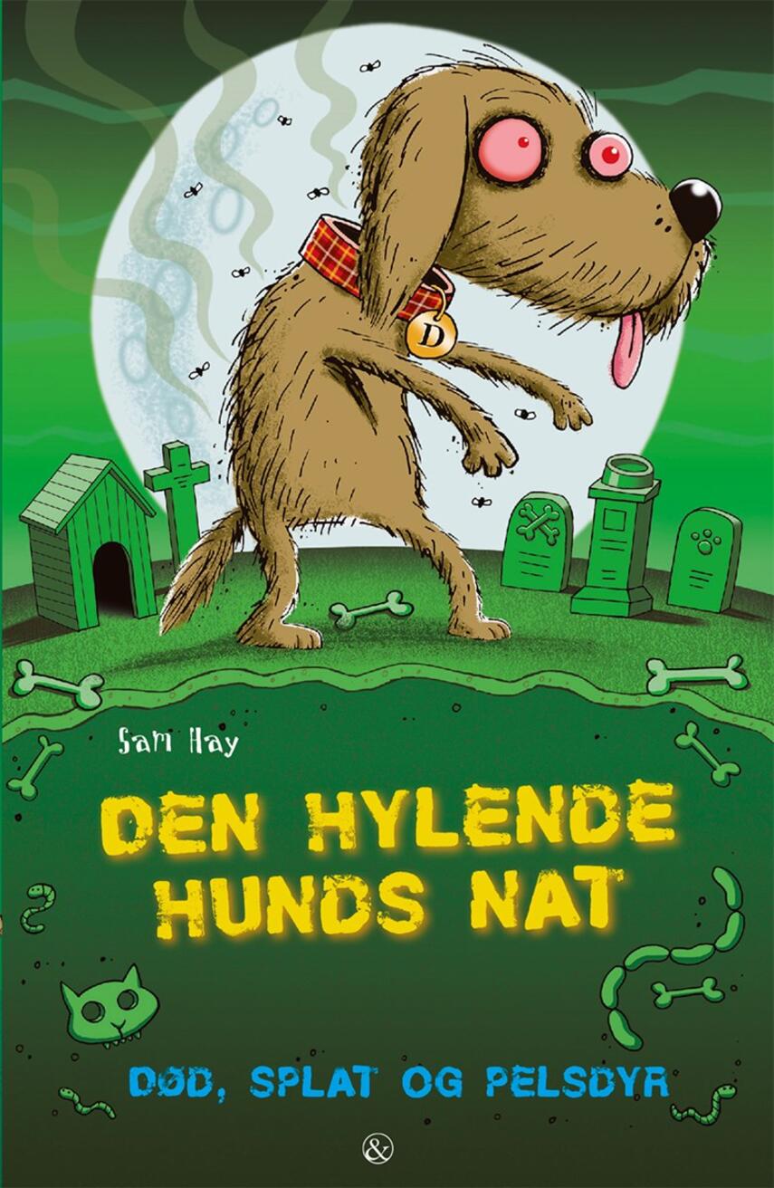 Sam Hay: Død, splat og pelsdyr - den hylende hunds nat