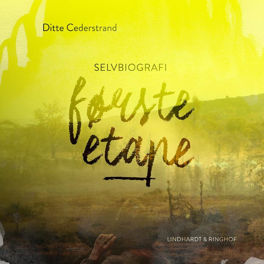 Ditte Cederstrand: Første etape : erindringer