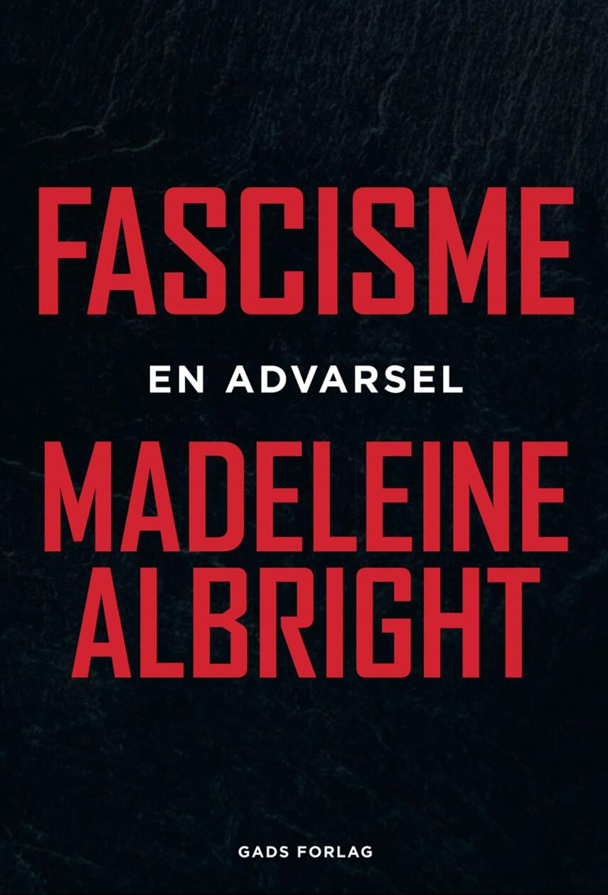 Madeleine Albright: Fascisme - en advarsel