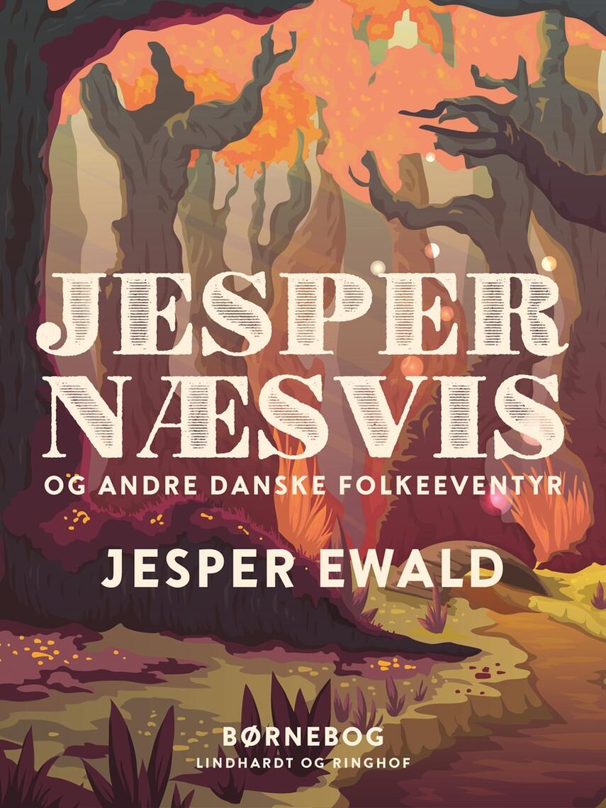 Jesper Ewald: Jesper Næsvis og andre danske folkeeventyr