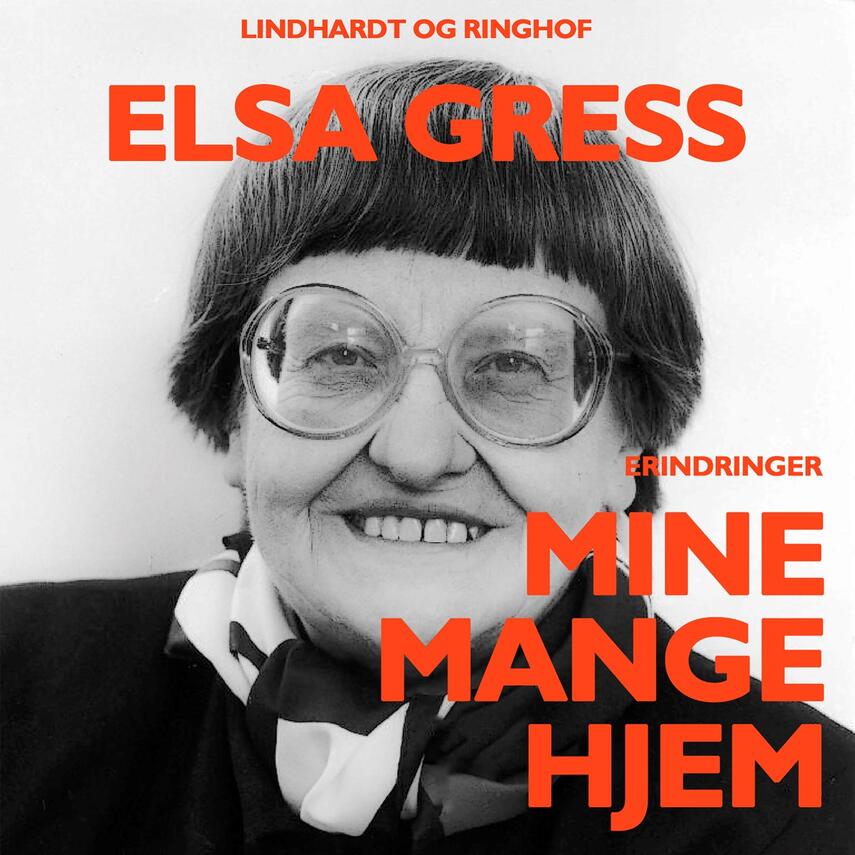 Elsa Gress: Mine mange hjem