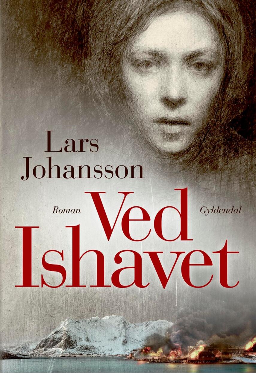 Lars Johansson (f. 1949): Ved Ishavet : roman