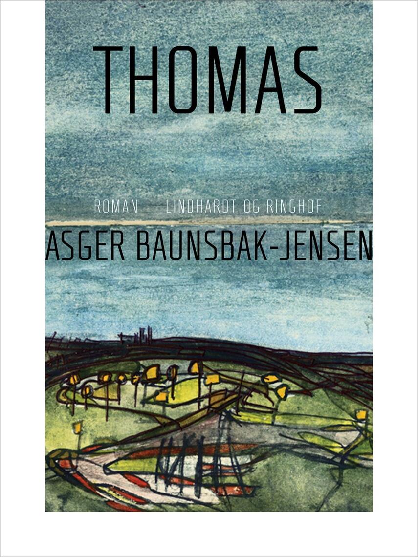 Asger Baunsbak-Jensen: Thomas : roman