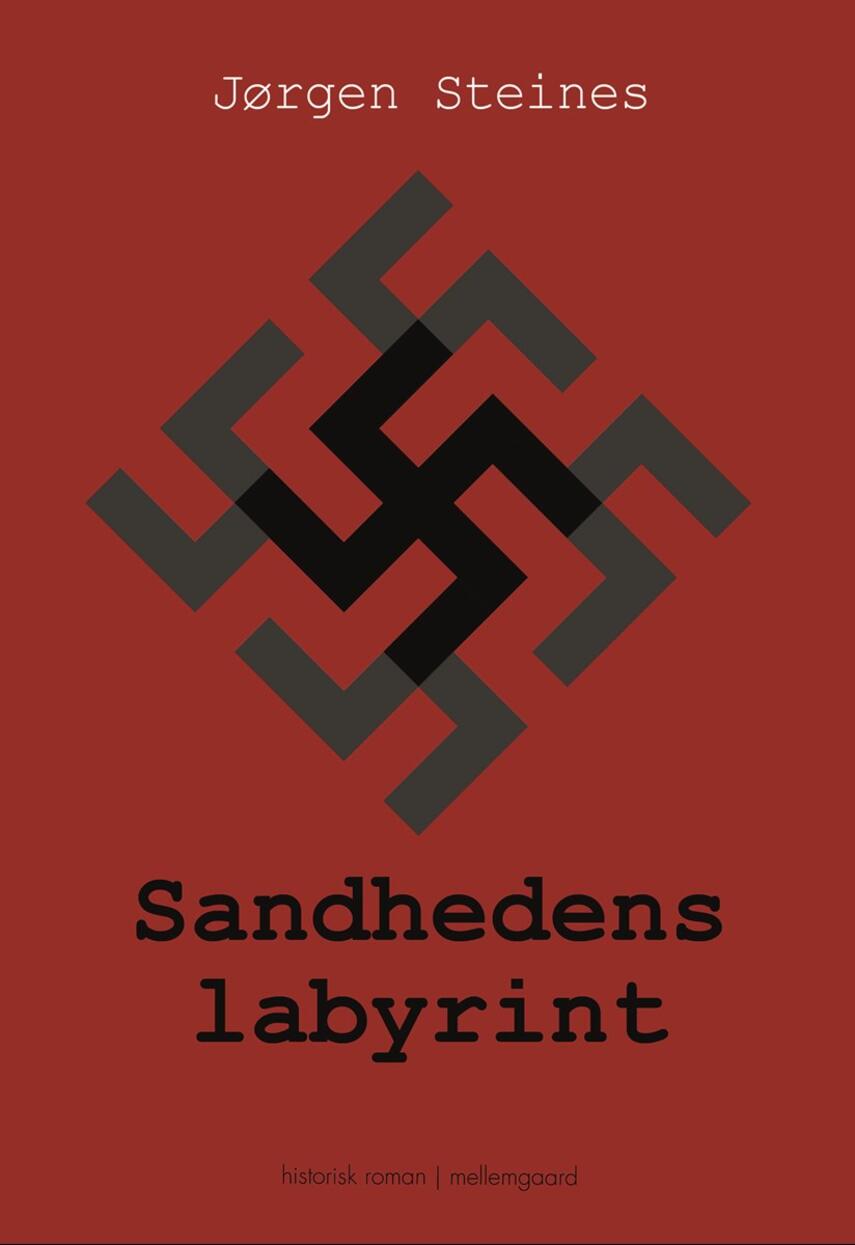 Jørgen Steines (f. 1967): Sandhedens Labyrint : historisk roman
