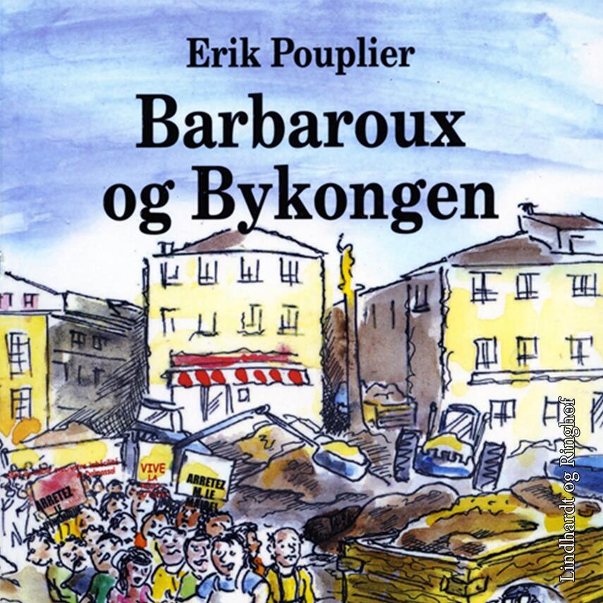 Erik Pouplier: Barbaroux og bykongen