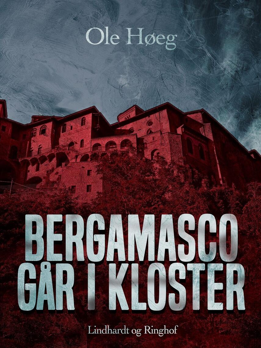 Ole Høeg: Bergamasco går i kloster