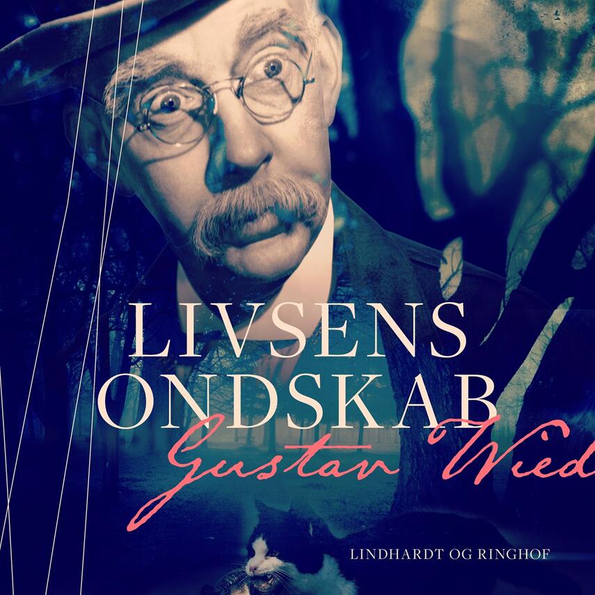 Gustav Wied: Livsens ondskab