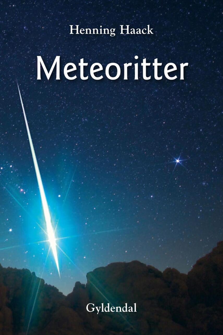 Henning Haack: Meteoritter : tidskapsler fra solsystemets oprindelse