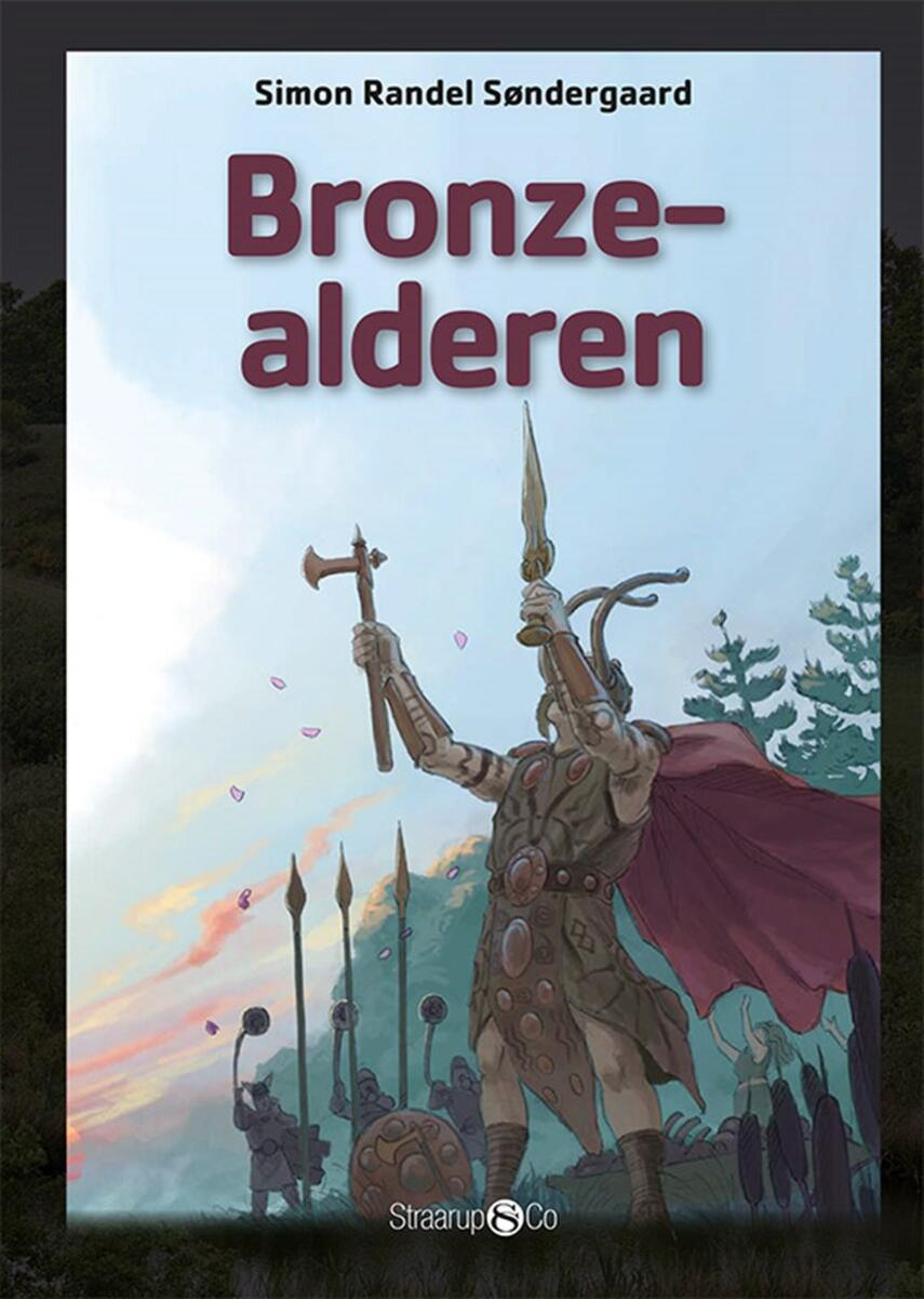 Simon Randel Søndergaard: Bronzealderen