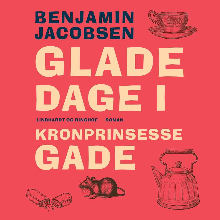 Benjamin Jacobsen (f. 1915): Glade dage i Kronprinsessegade