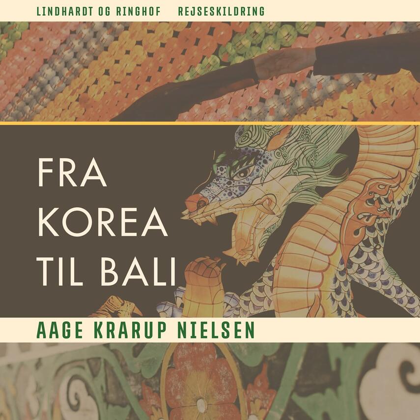 Aage Krarup Nielsen: Fra Korea til Bali