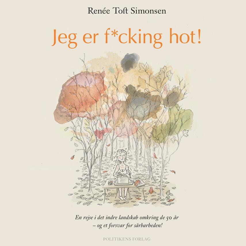 Renée Toft Simonsen: Jeg er f@@*cking hot!