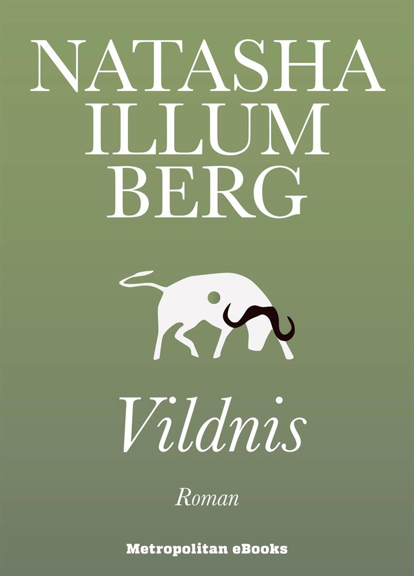 Natasha Illum Berg: Vildnis : roman