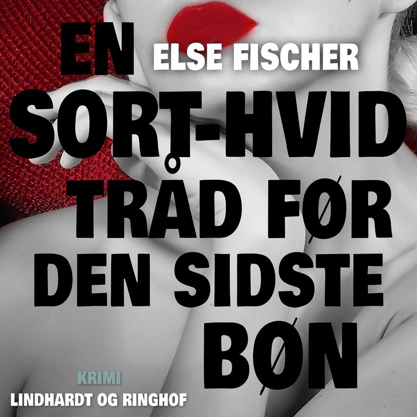 Else Fischer: En sort-hvid tråd før den sidste bøn