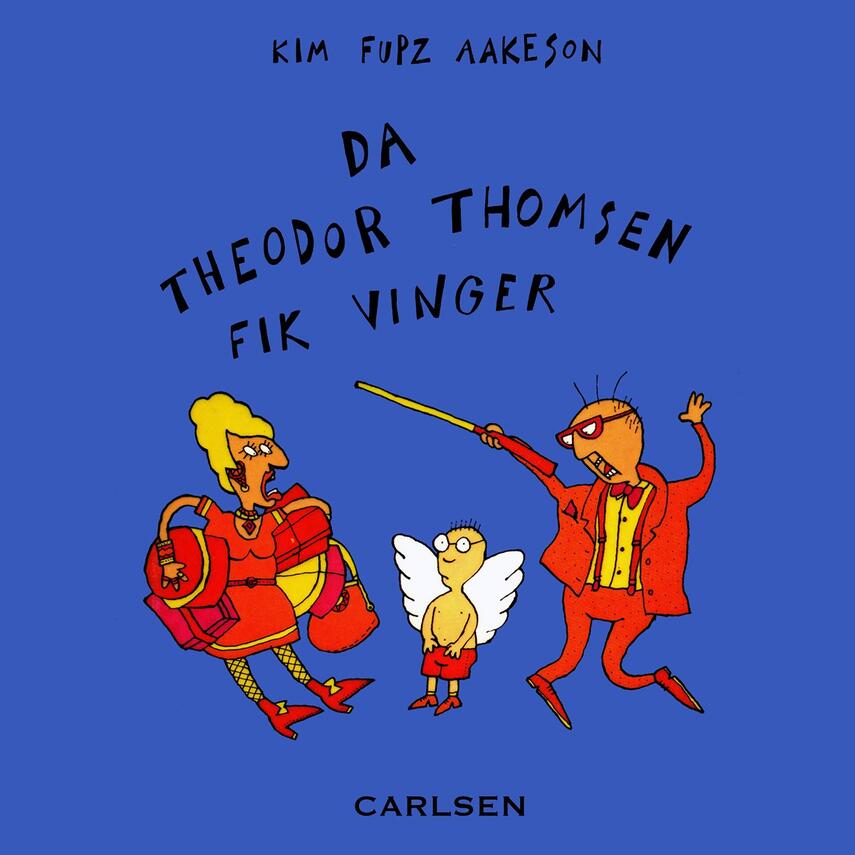 Kim Fupz Aakeson: Da Theodor Thomsen fik vinger