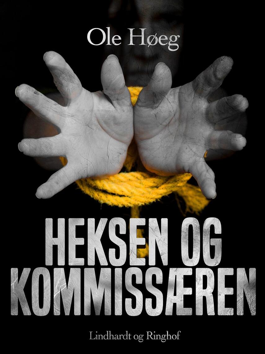 Ole Høeg: Heksen og kommissæren