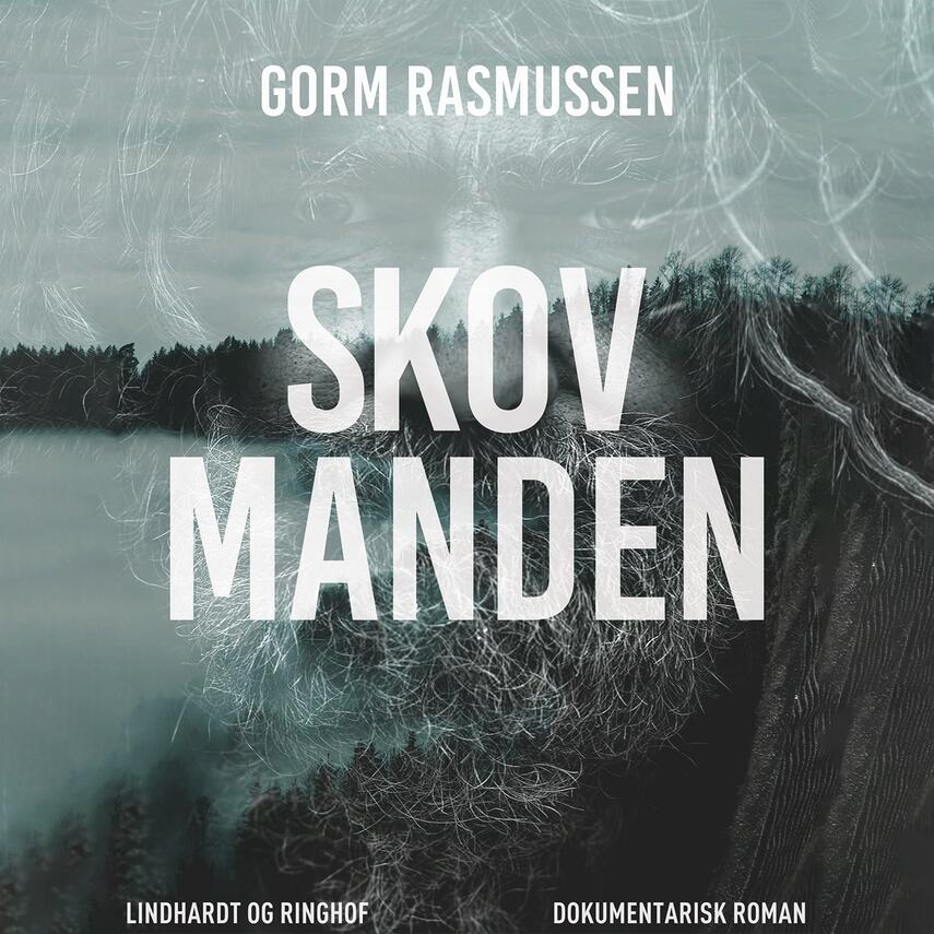Gorm Rasmussen (f. 1945): Skovmanden (Ved Gorm Rasmussen)