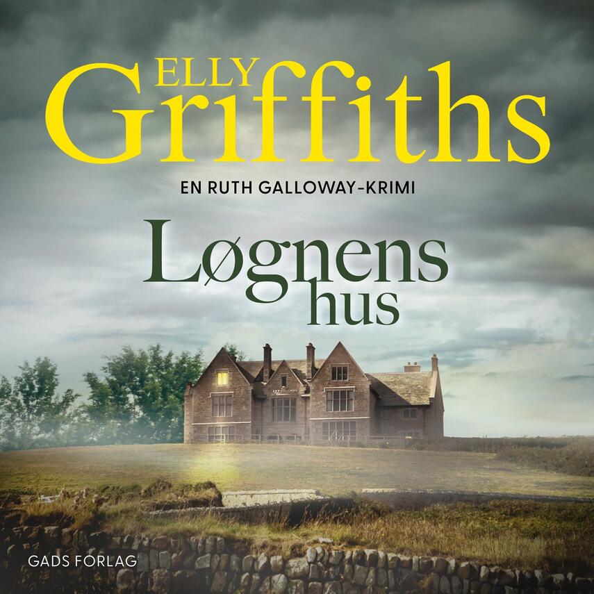 Elly Griffiths: Løgnens hus