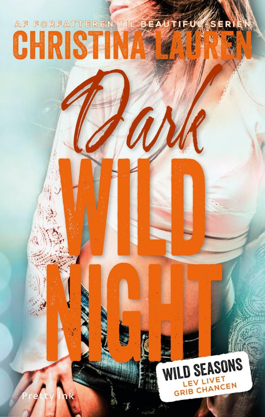 Christina Lauren: Dark wild night