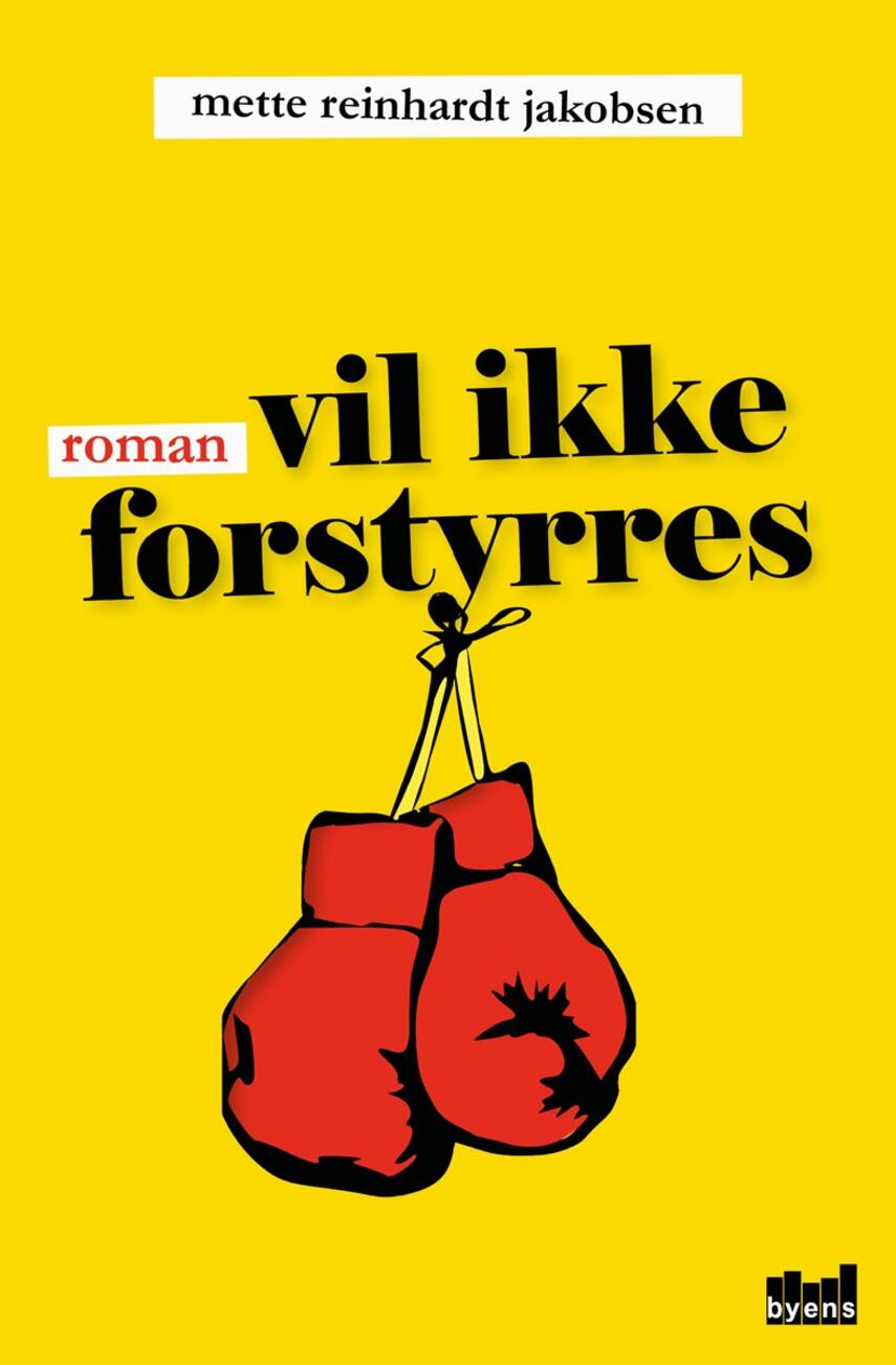 Mette Reinhardt Jakobsen: Vil ikke forstyrres : roman