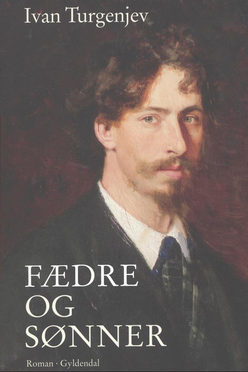 Ivan Turgenev: Fædre og sønner : roman (Ved Marie Tetzlaff)