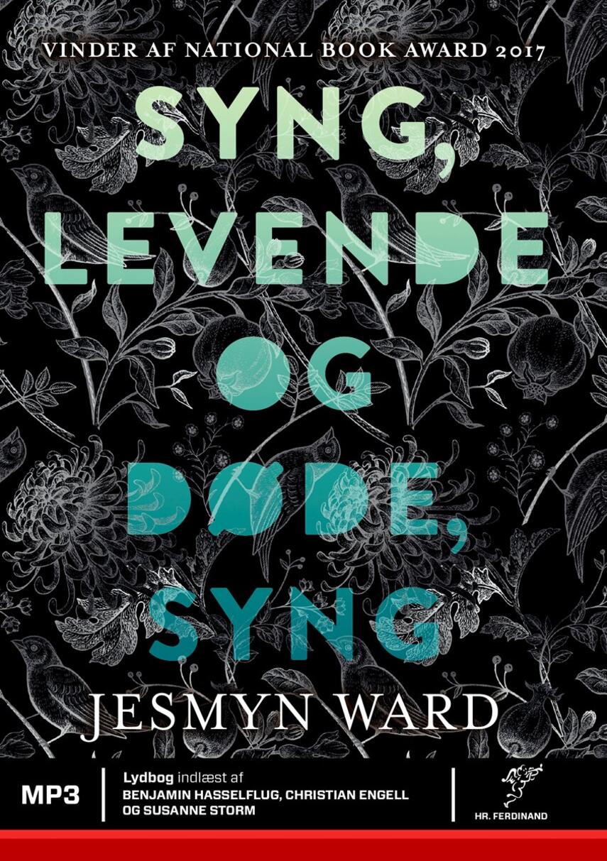 Jesmyn Ward: Syng, levende og døde, syng