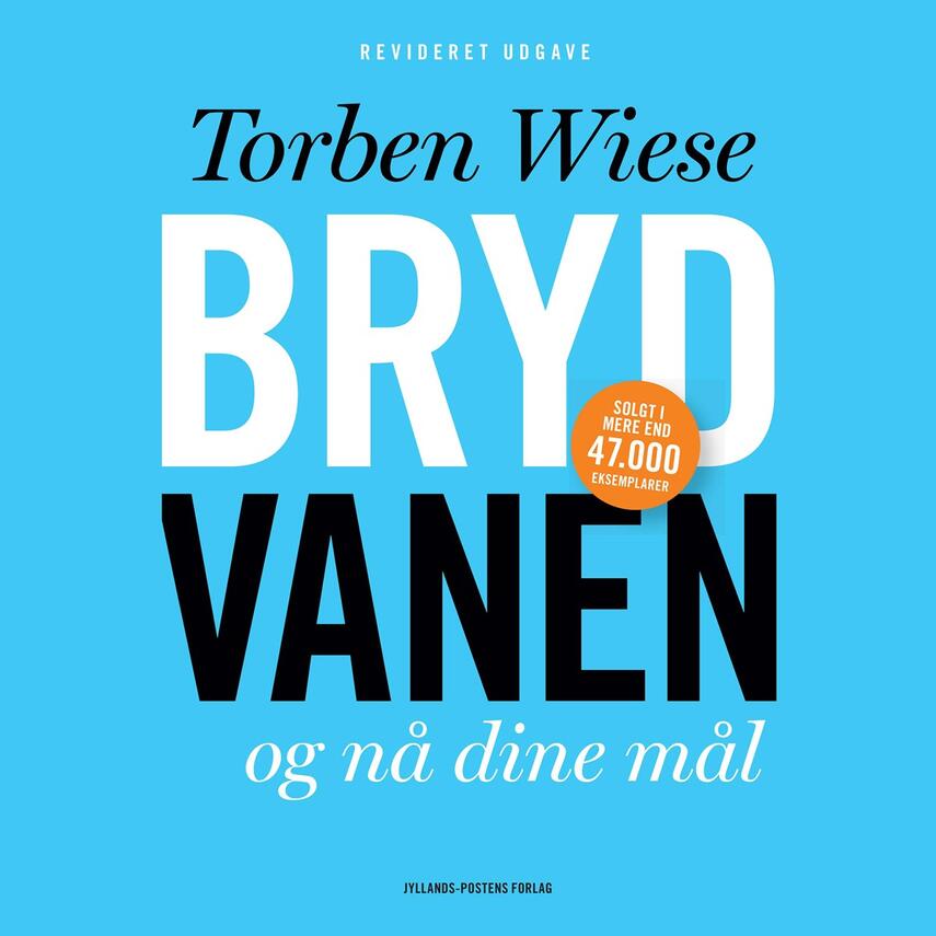 Torben Wiese: Bryd vanen og nå dine mål