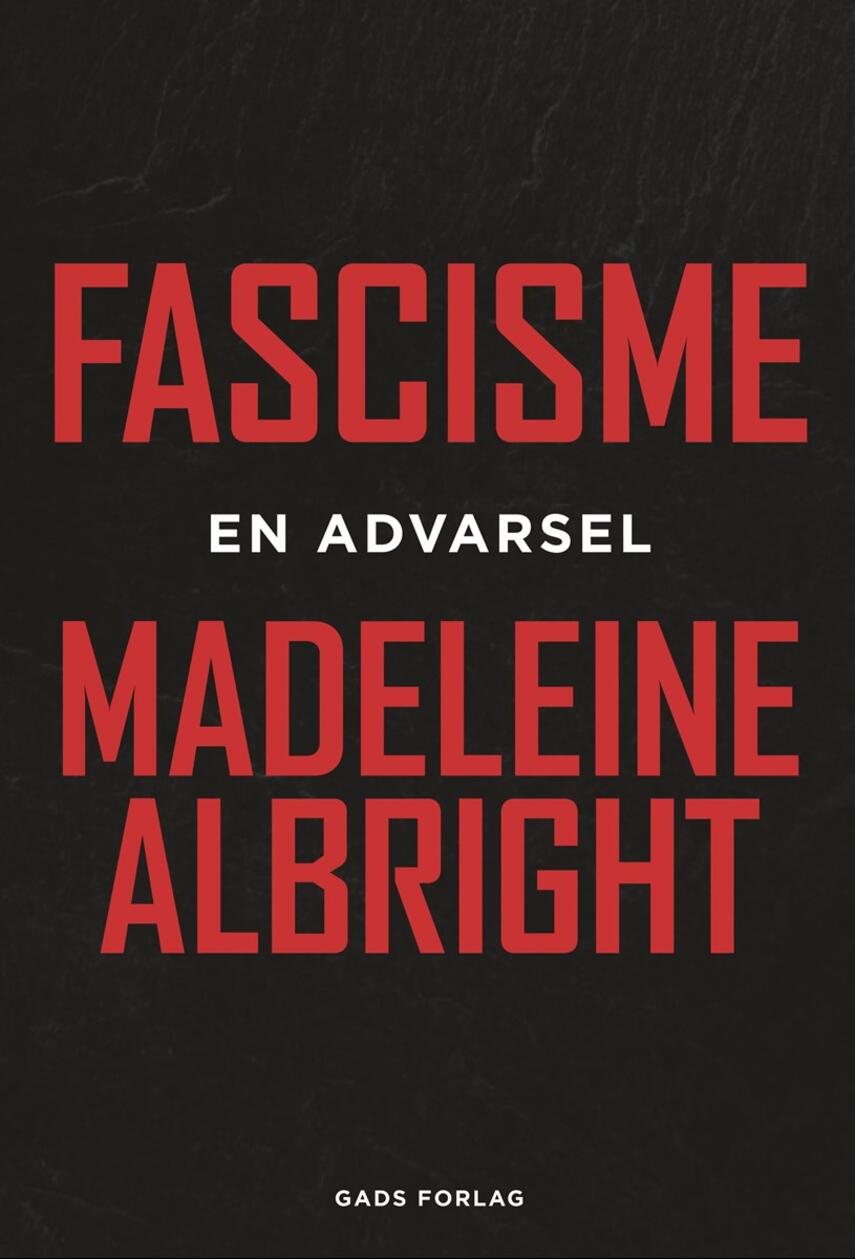 Madeleine Albright: Fascisme - en advarsel