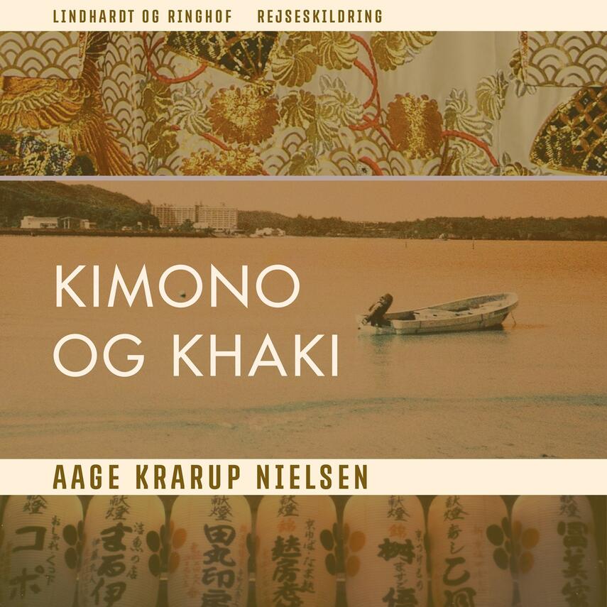 Aage Krarup Nielsen: Kimono og khaki