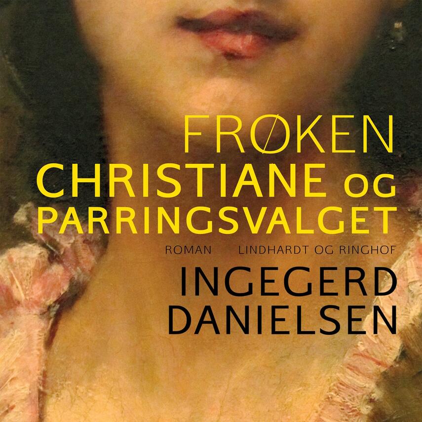 Ingegerd Danielsen (f. 1946): Frøken Christiane og parringsvalget