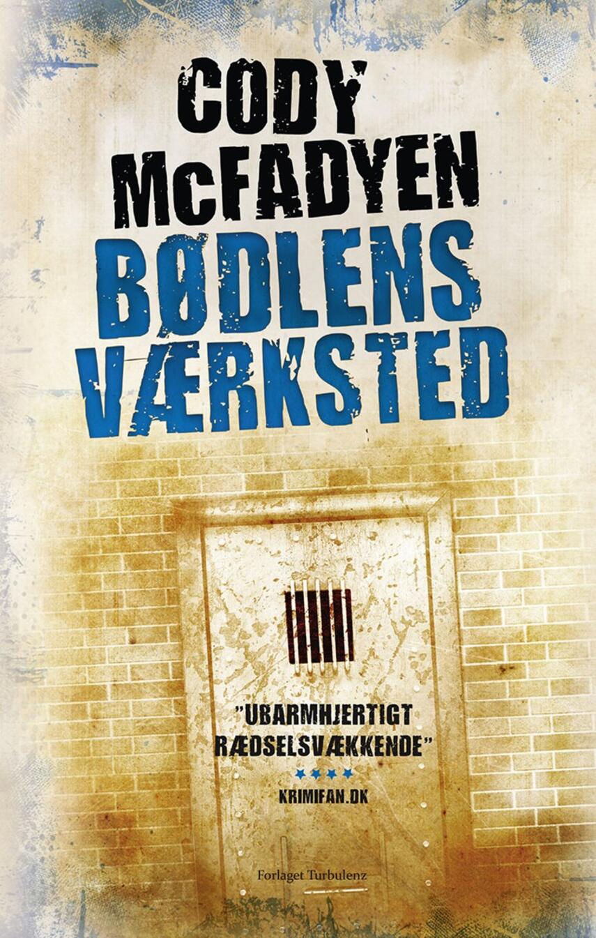 Cody McFadyen: Bødlens værksted