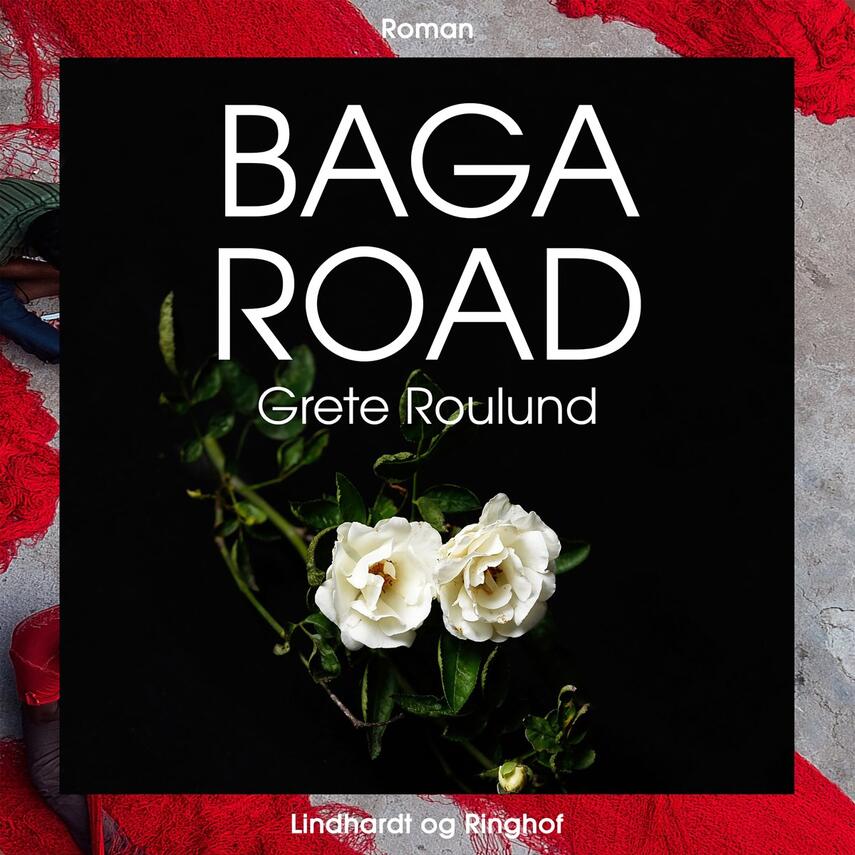 Grete Roulund: Baga Road