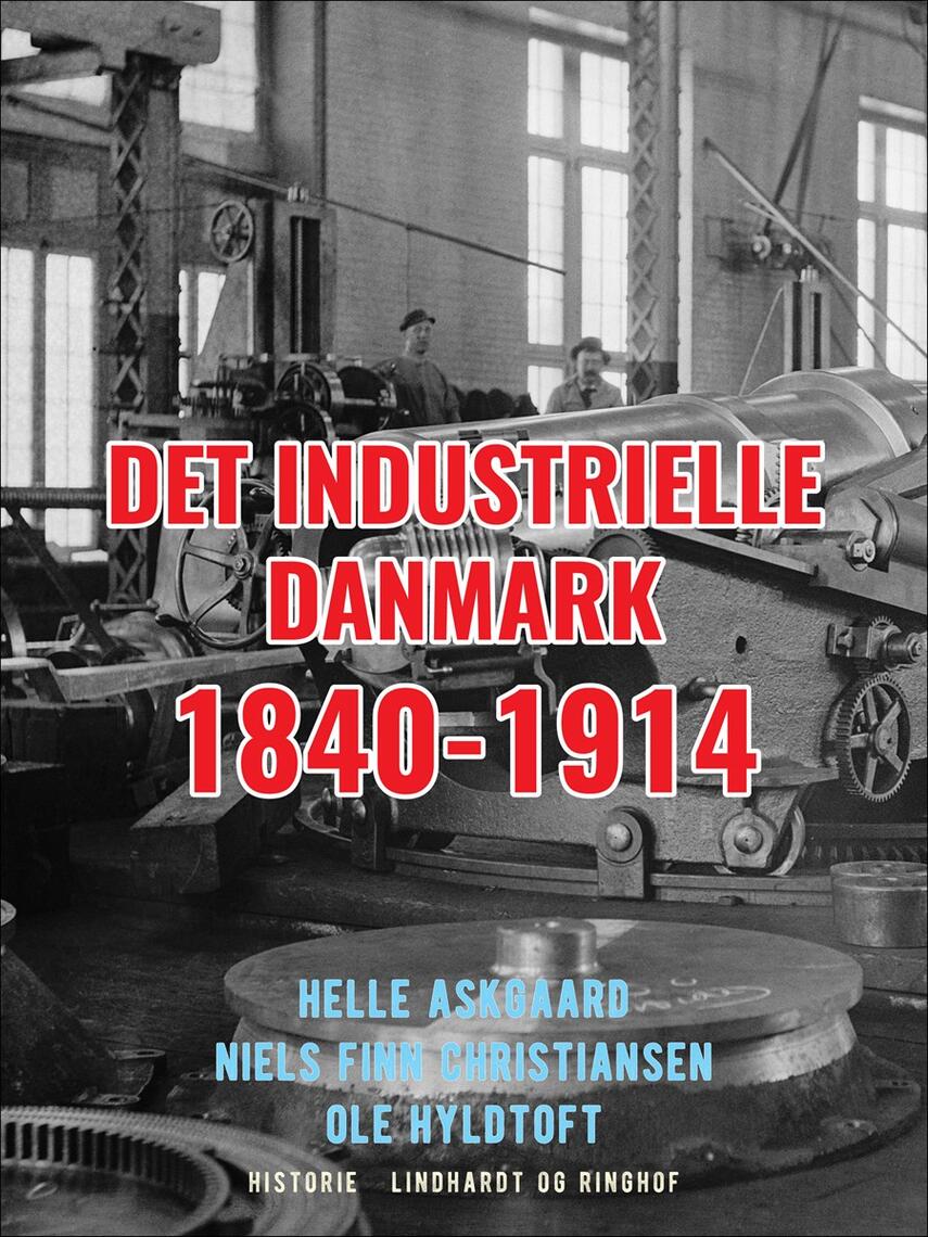 : Det industrielle Danmark 1840-1914