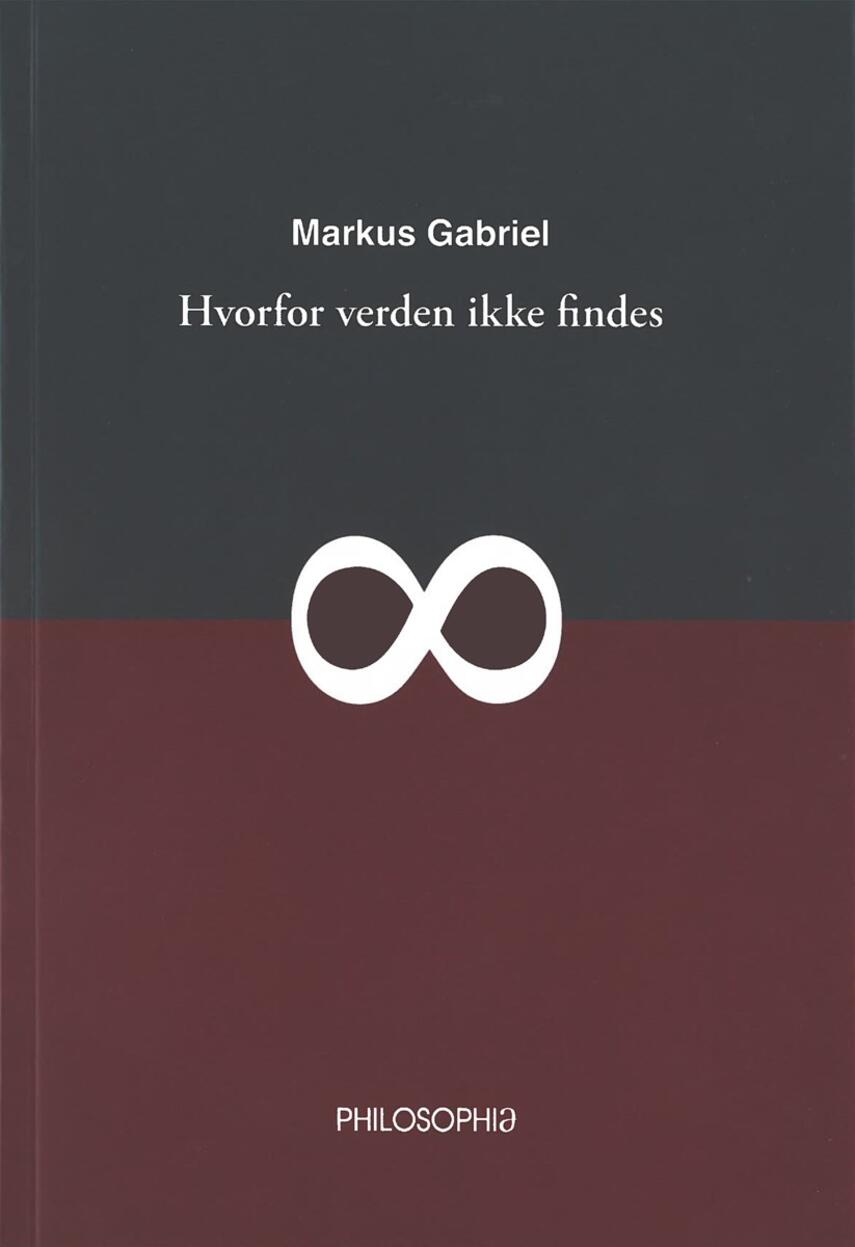 Markus Gabriel (f. 1980): Hvorfor verden ikke findes