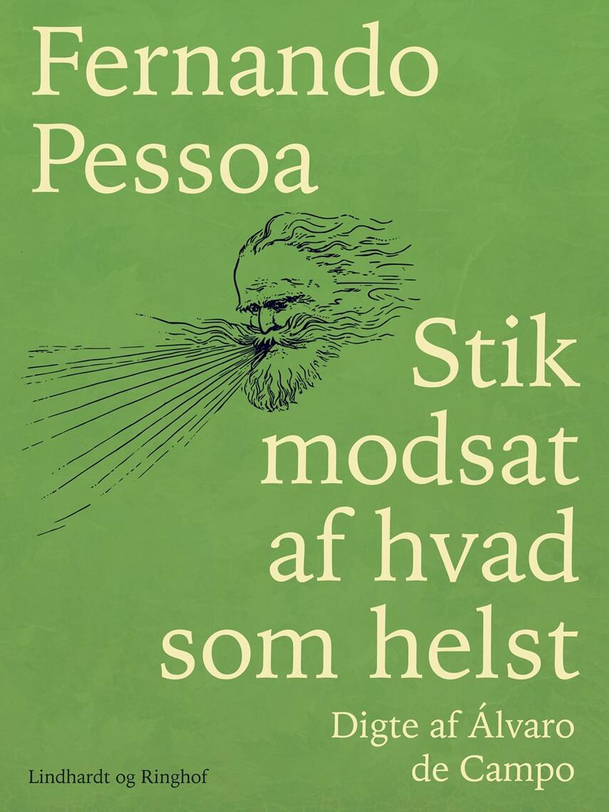 Fernando Pessoa: Stik modsat af hvad som helst : digte af Álvaro de Campos