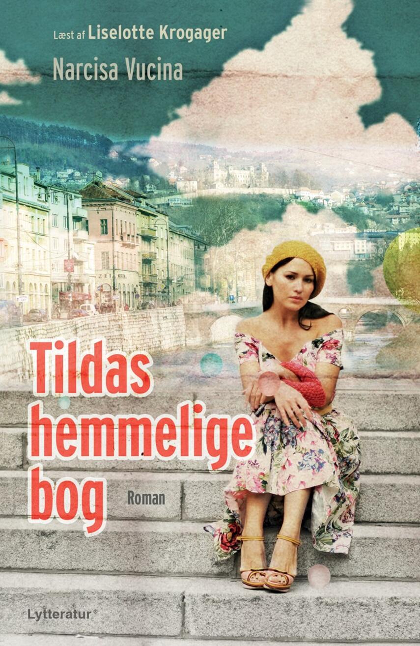 Narcisa Vucina: Tildas hemmelige bog : roman