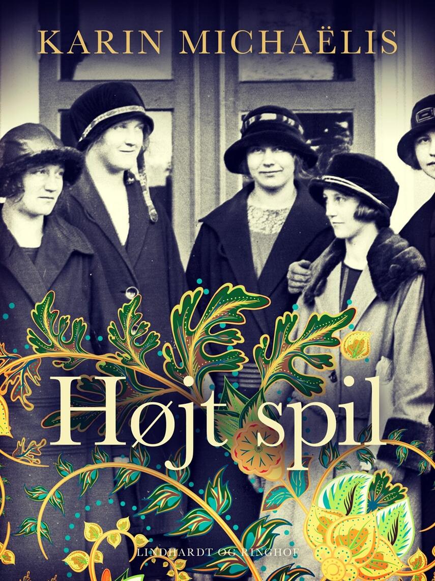 Karin Michaëlis: Højt Spil