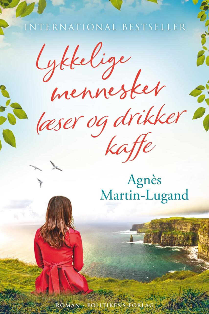 Agnès Martin-Lugand (f. 1979): Lykkelige mennesker læser og drikker kaffe : roman