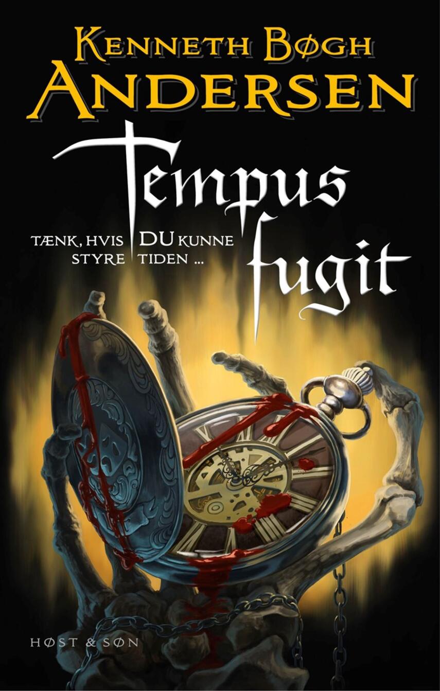 Kenneth Bøgh Andersen: Tempus fugit : tænk hvis du kunne styre tiden
