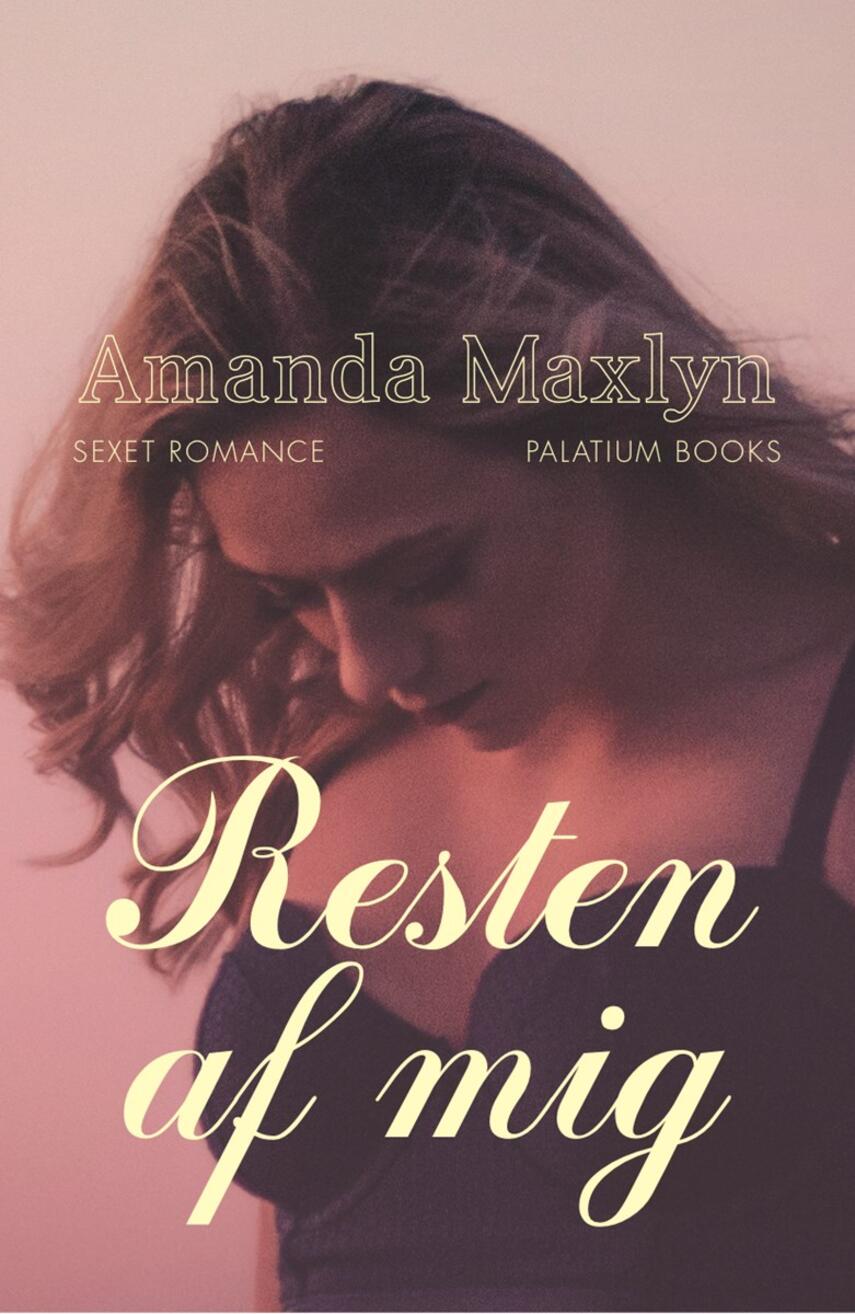 Amanda Maxlyn: Resten af mig : roman