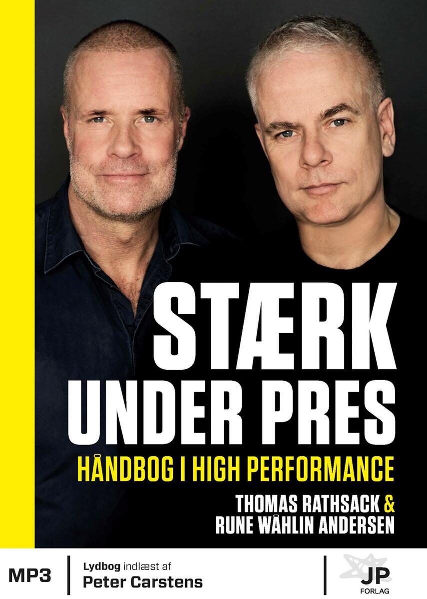 Thomas Rathsack, Rune Wåhlin Andersen: Stærk under pres : håndbog i high performance