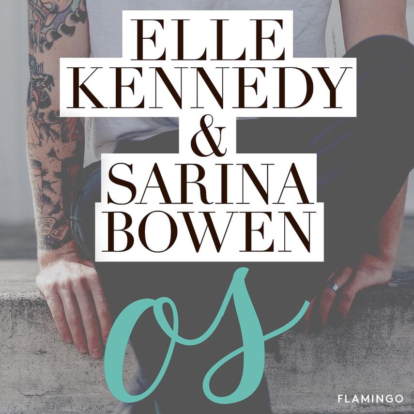 Elle Kennedy, Sarina Bowen: Os