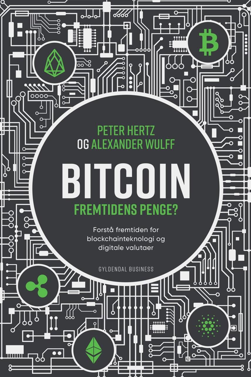 Peter Hertz (f. 1988-10-21), Alexander Sonne Wulff: Bitcoin : fremtidens penge?