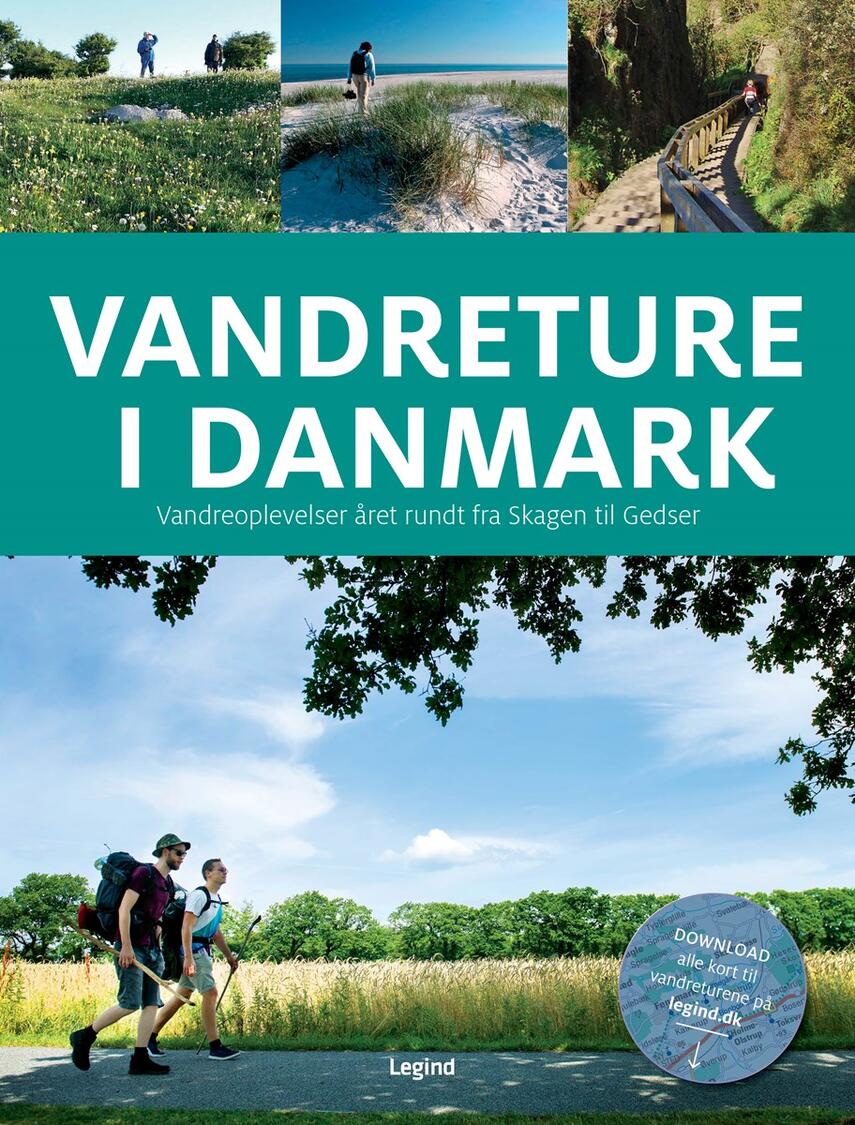 Torben Gang Rasmussen: Vandreture i Danmark : vandreoplevelser året rundt fra Skagen til Gedser (Legind)