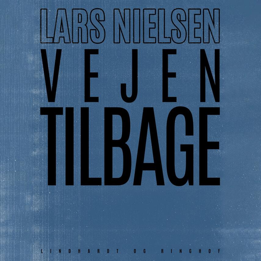 Lars Nielsen (f. 1892): Vejen tilbage